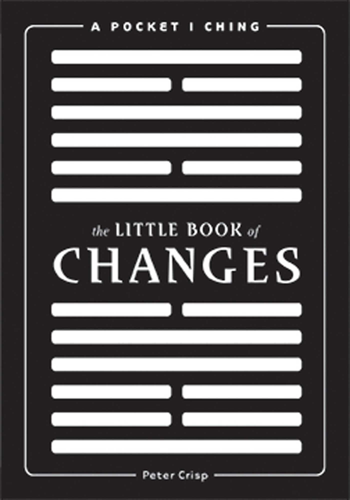Little Book of Changes: A Pocket I-Ching