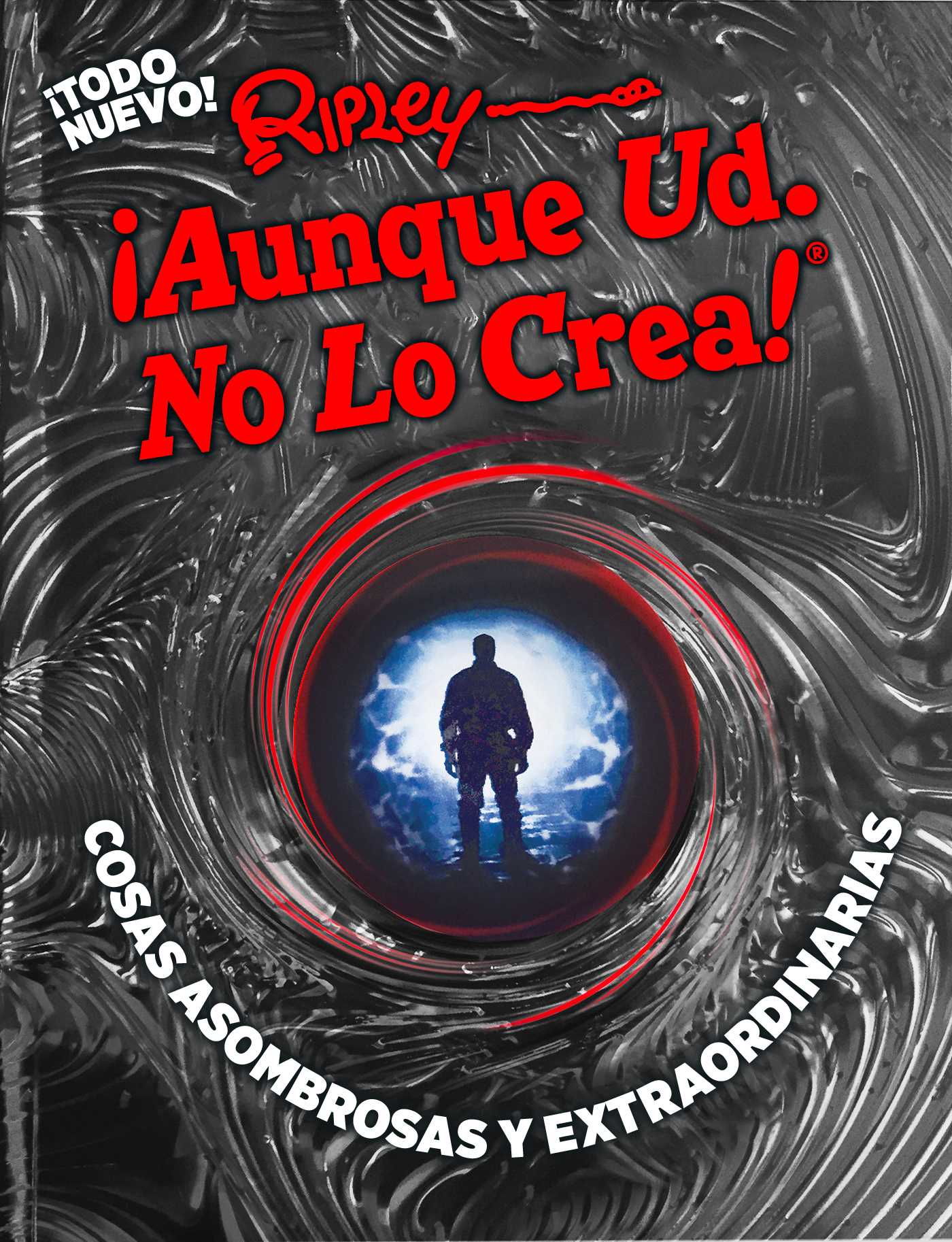 Ripley ¡Aunque Ud. No Lo Crea! Cosas asombrosas y extraordinarias