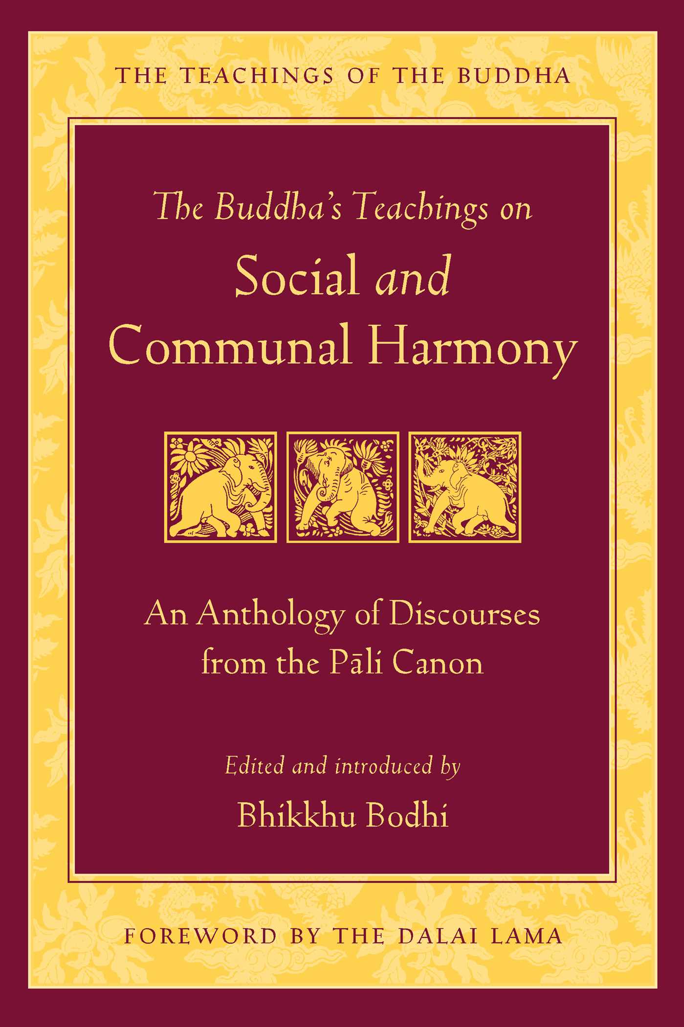Buddha's Teachings on Social and Communal Harmony: An Anthology of Discourses from the Pali Canon