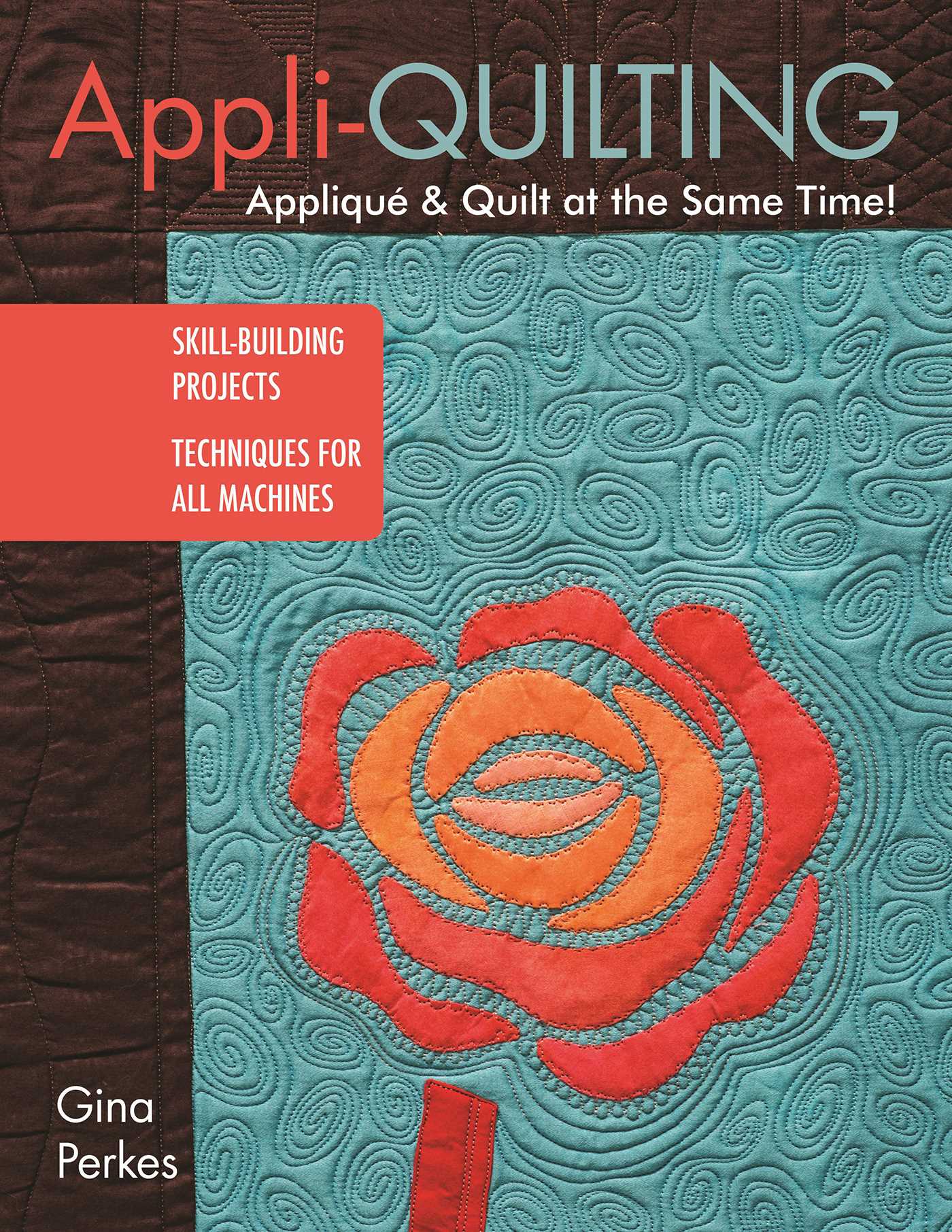 Appli-quilting - Appliqué & Quilt at the Same Time!