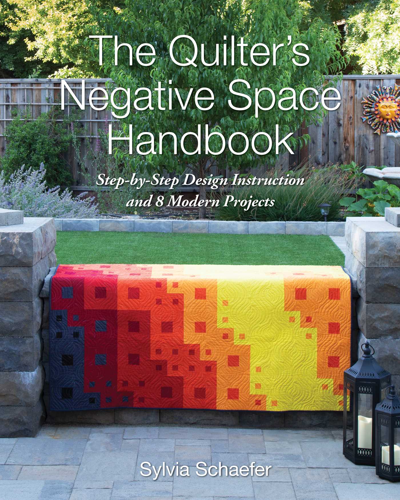 Quilter's Negative Space Handbook: Step-by-Step Design Instruction and 8 Modern Projects