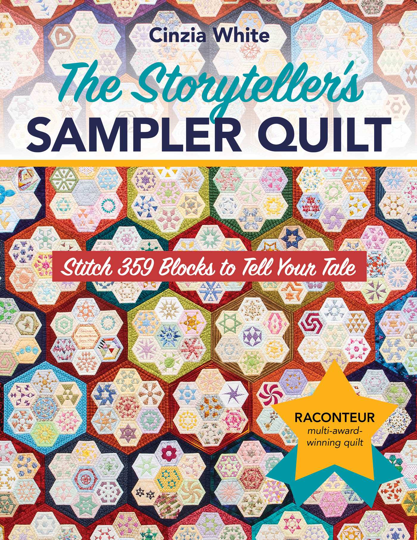 Storyteller's Sampler Quilt: Stitch 359 Blocks to Tell Your Tale