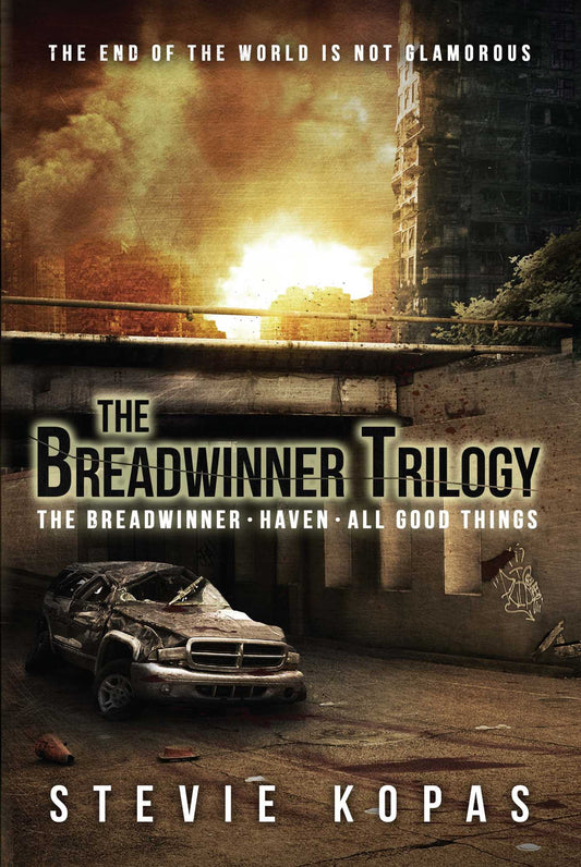 Breadwinner Trilogy: The Breadwinner, Haven, All Good Things