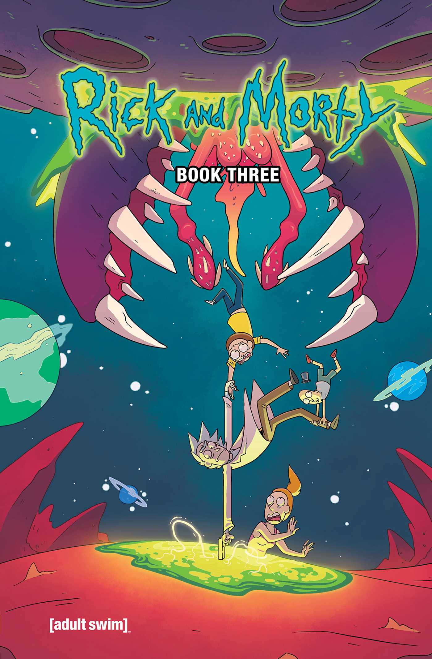 Rick and Morty Book Three: Deluxe Edition