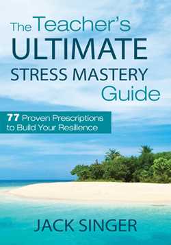 The Teacher's Ultimate Stress Mastery Guide