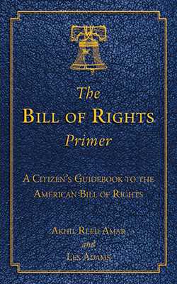 The Bill of Rights Primer
