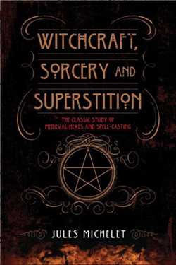 Witchcraft, Sorcery and Superstition