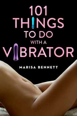 101 Things to Do with a Vibrator