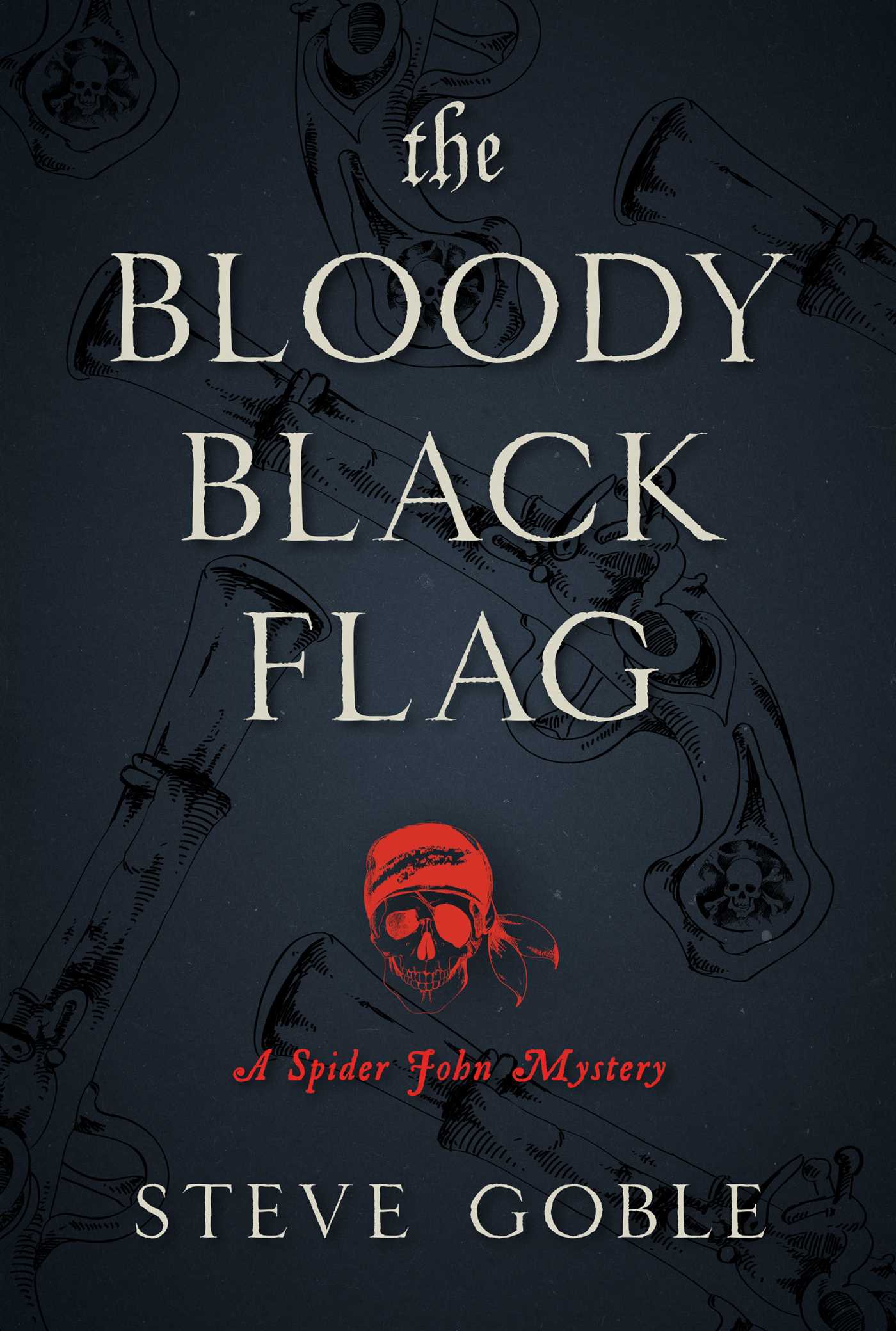 Bloody Black Flag: A Spider John Mystery
