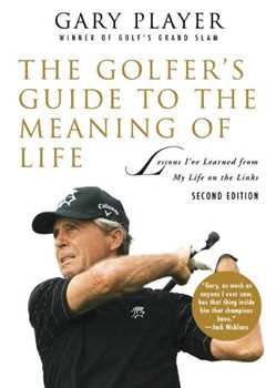 The Golfer's Guide to the Meaning of Life