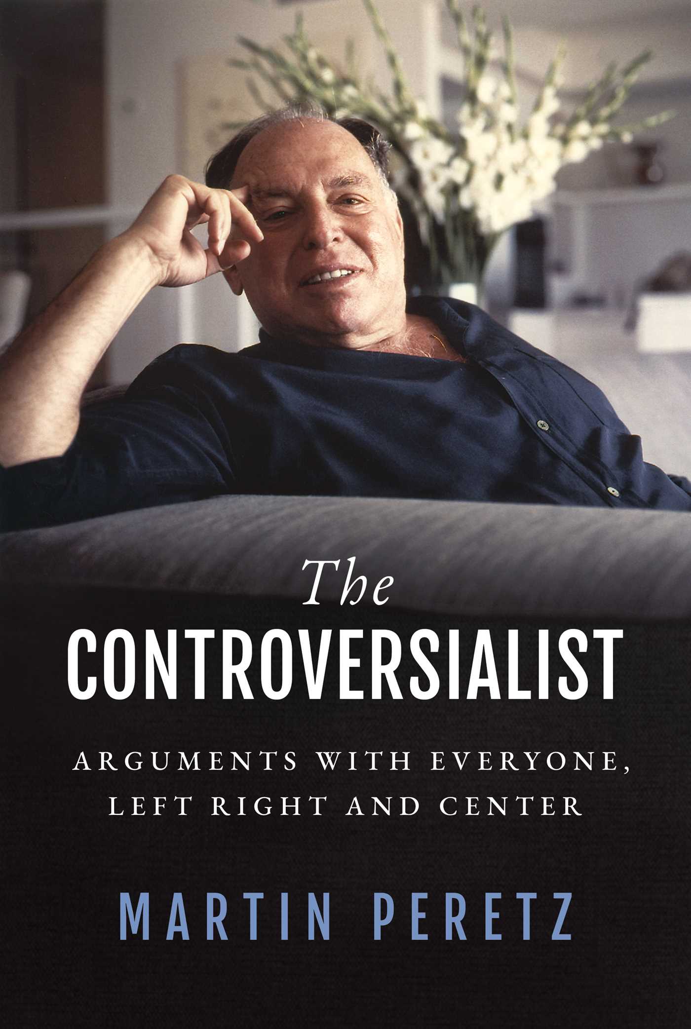 Controversialist: Arguments with Everyone, Left Right and Center