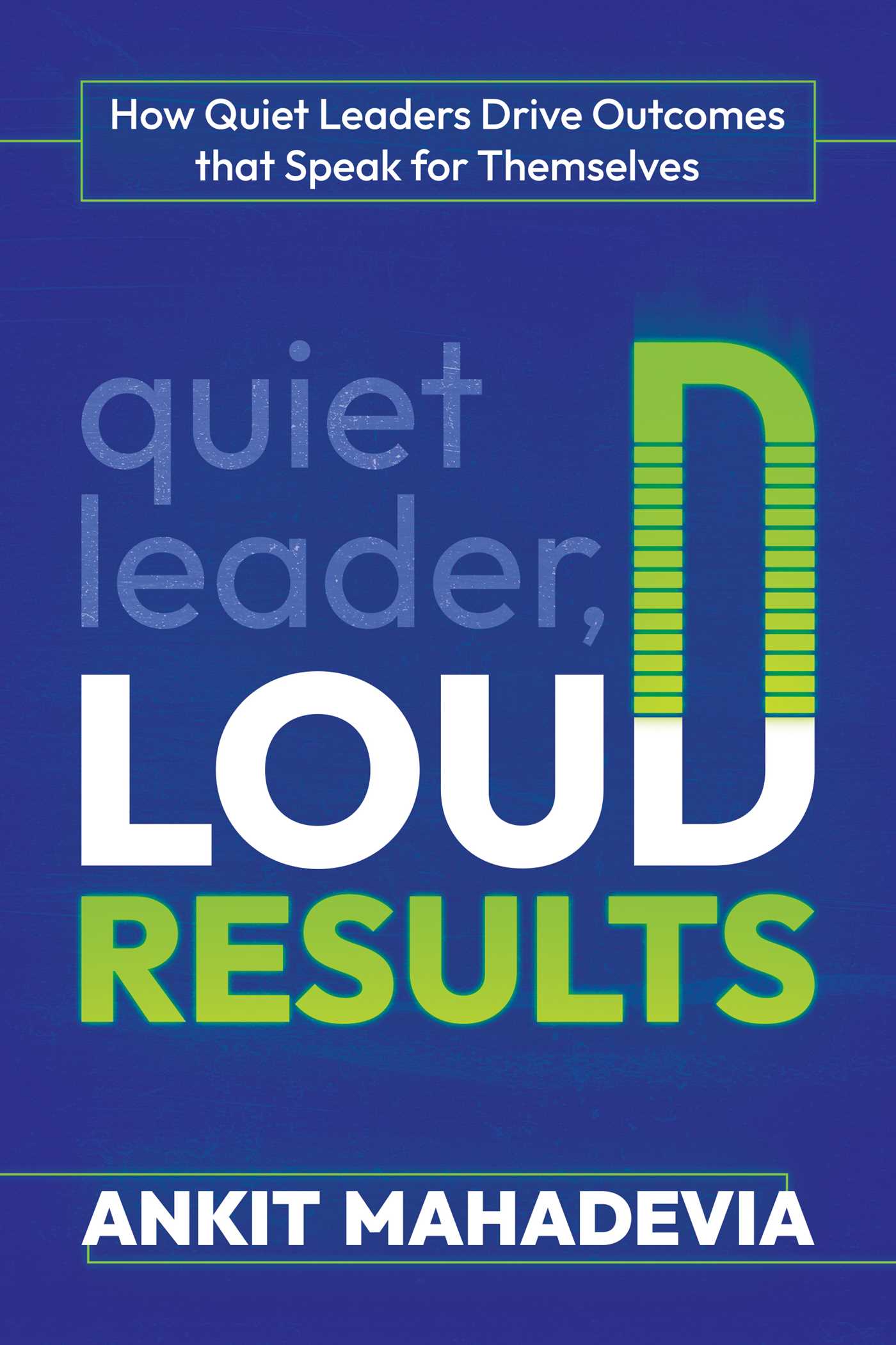 Quiet Leader, Loud Results