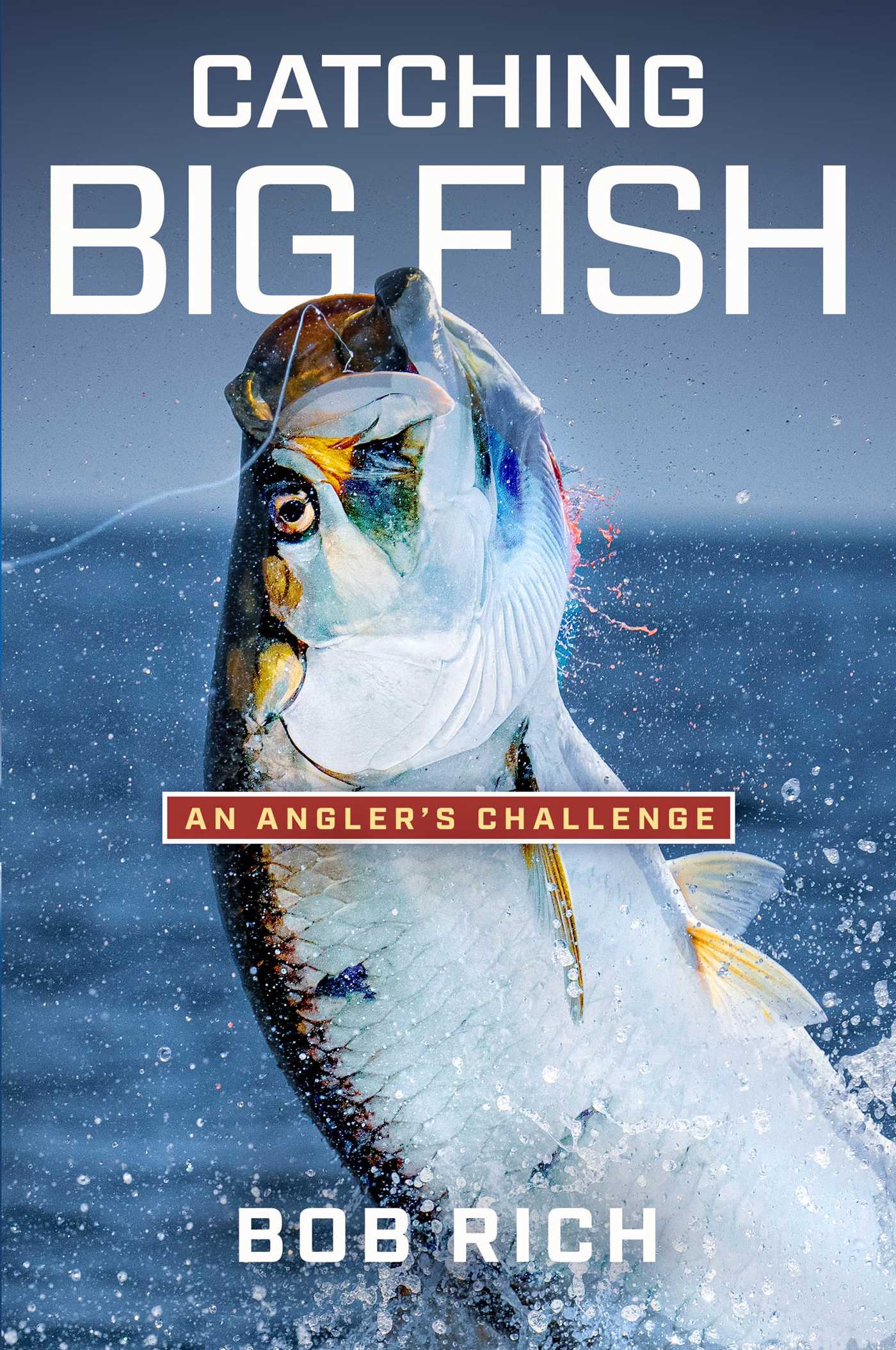 Catching Big Fish