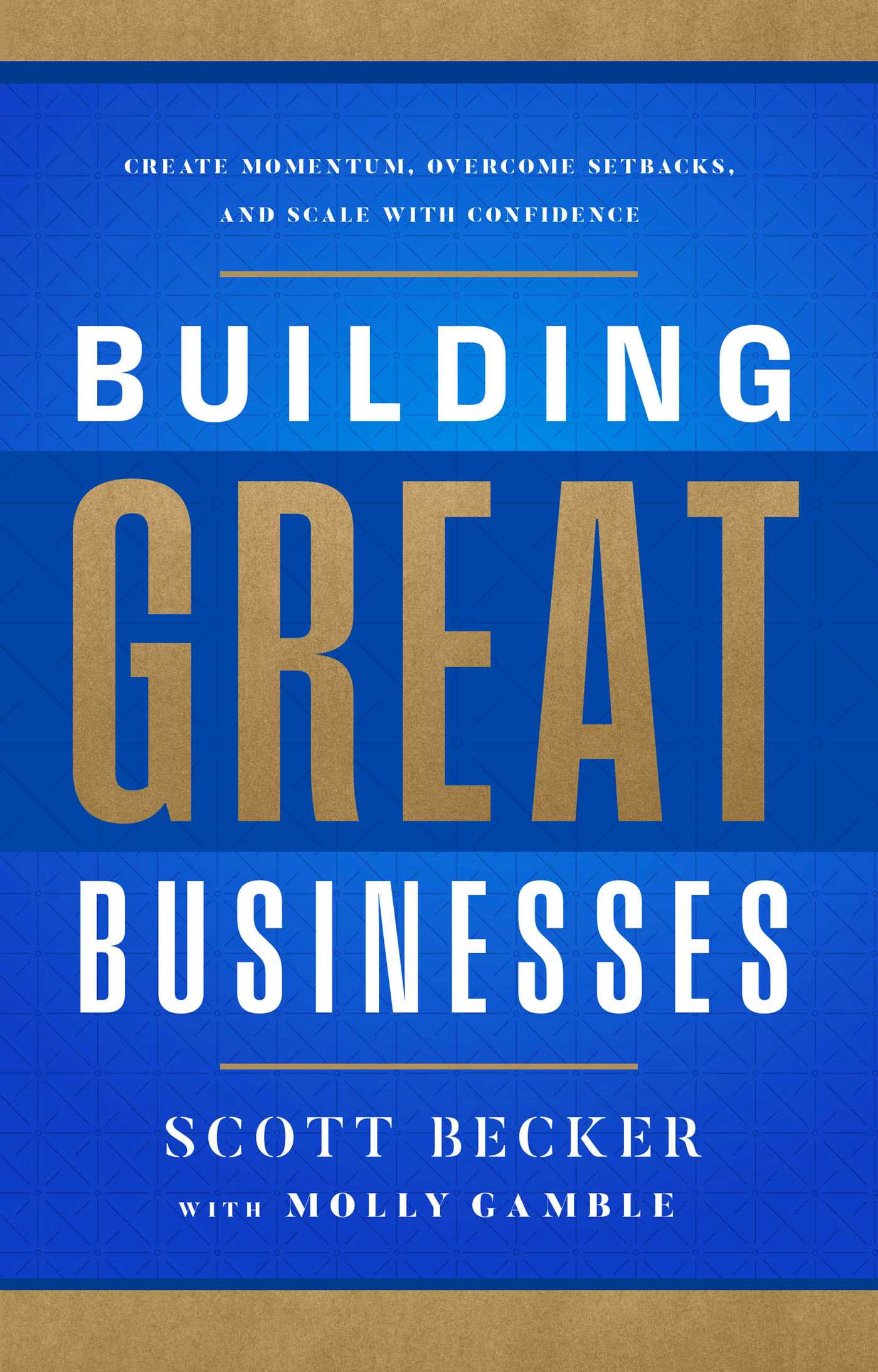 Building Great Businesses
