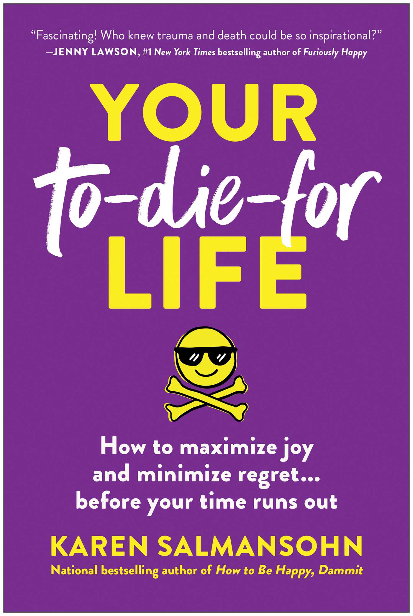 Your To-Die-For Life