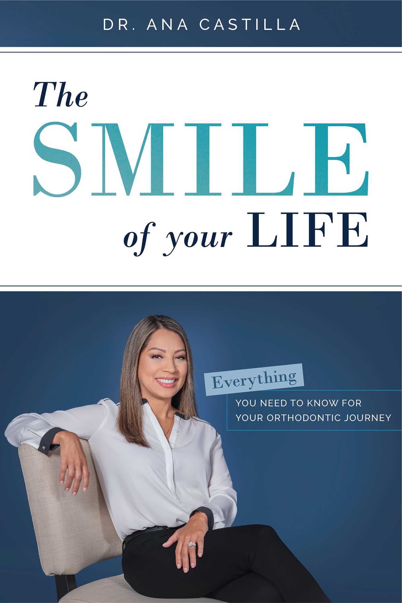 Smile of your Life: Everything You Need To Know For Your Orthodontic Journey