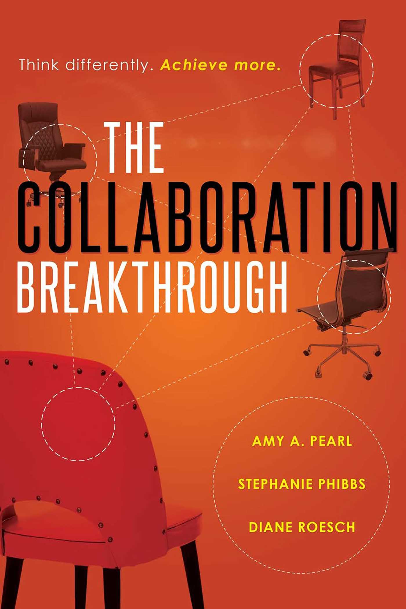 Collaboration Breakthrough: Think Differently. Achieve More (Revised & Updated)