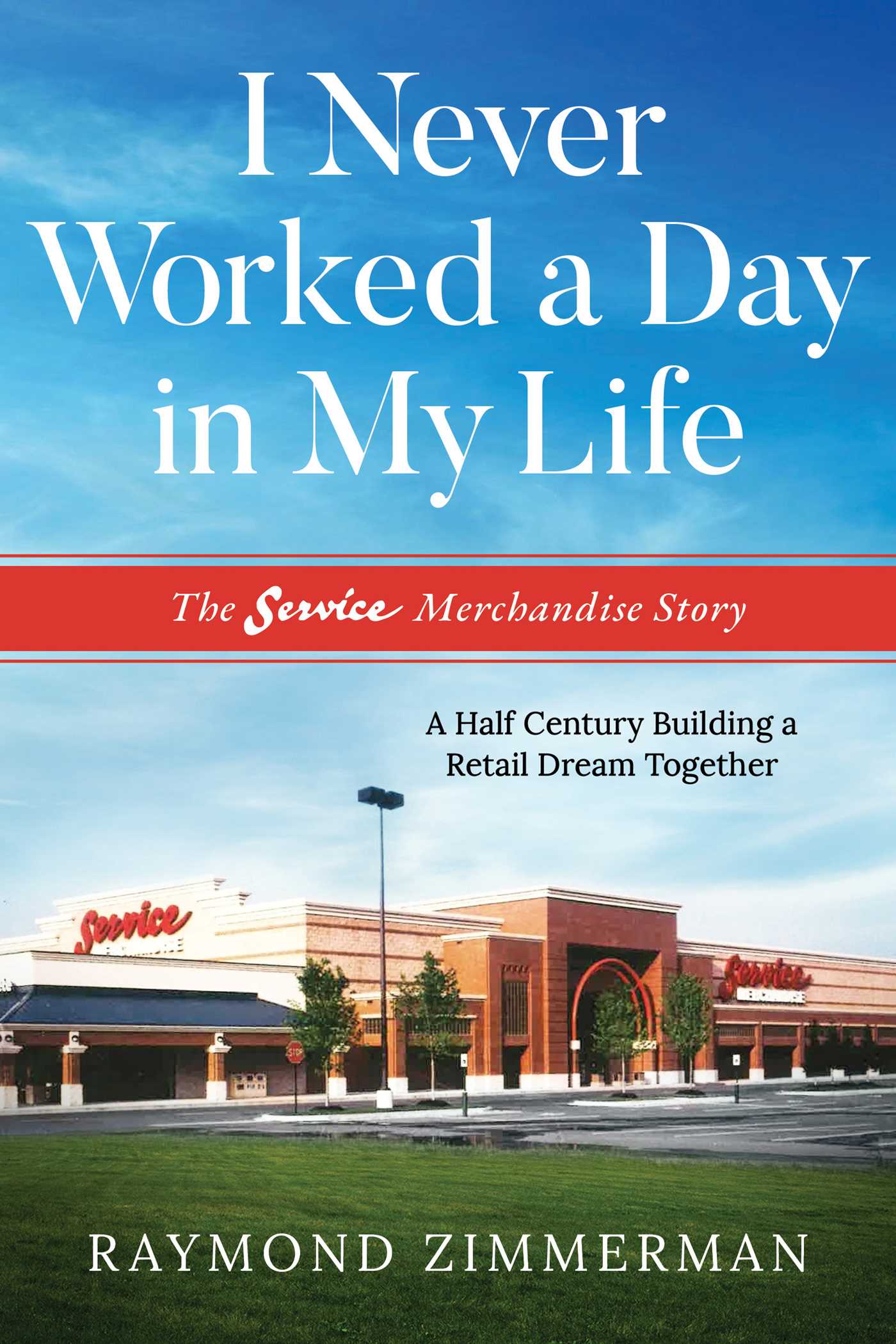 I Never Worked A Day In My Life