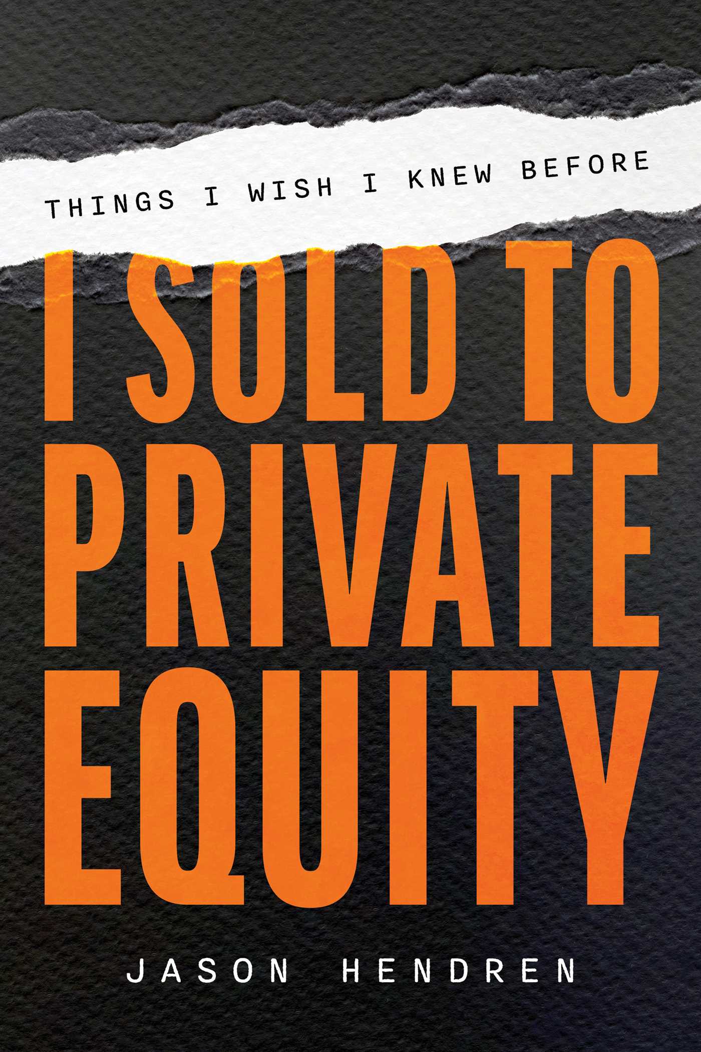 Things I Wish I Knew Before I Sold to Private Equity