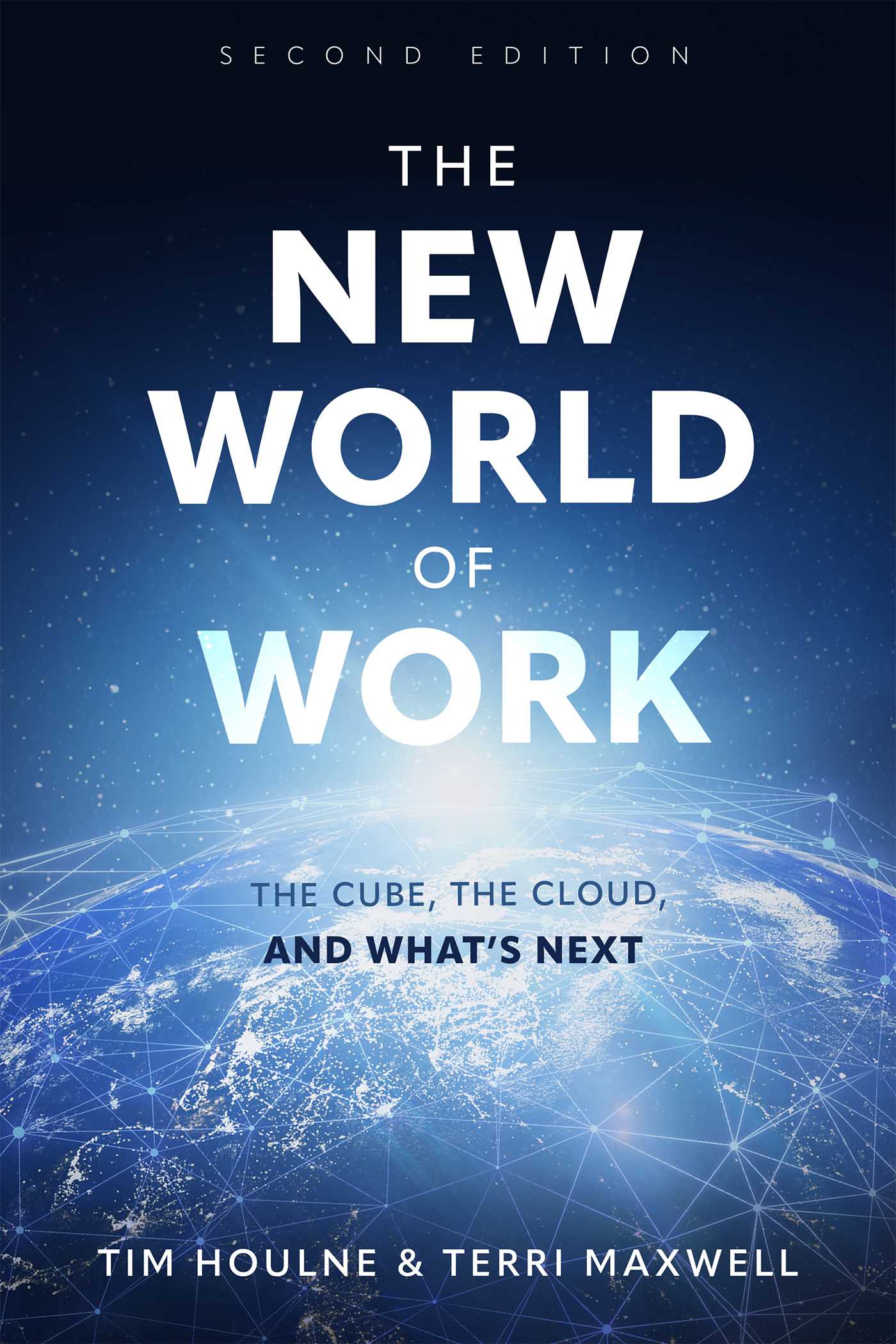 New World of Work Second Edition: The Cube, The Cloud, and What's Next