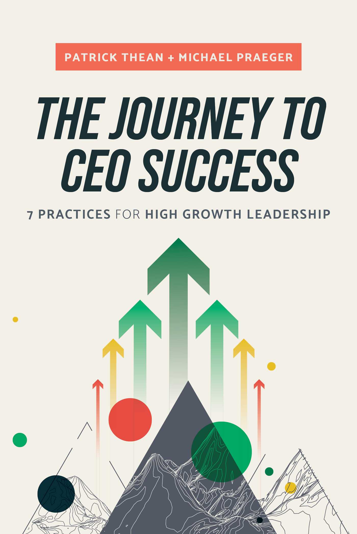 Journey to CEO Success: 7 Practices for High Growth Leadership