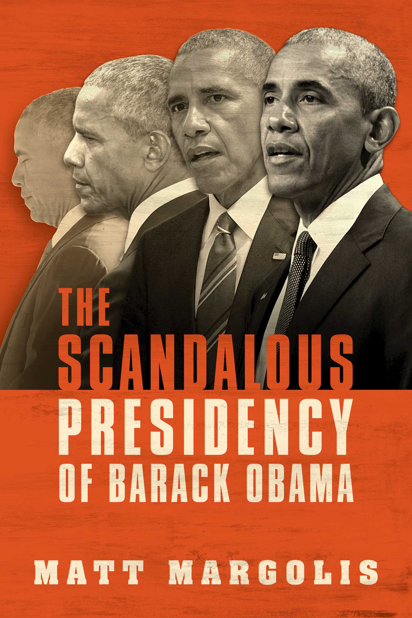 Scandalous Presidency of Barack Obama