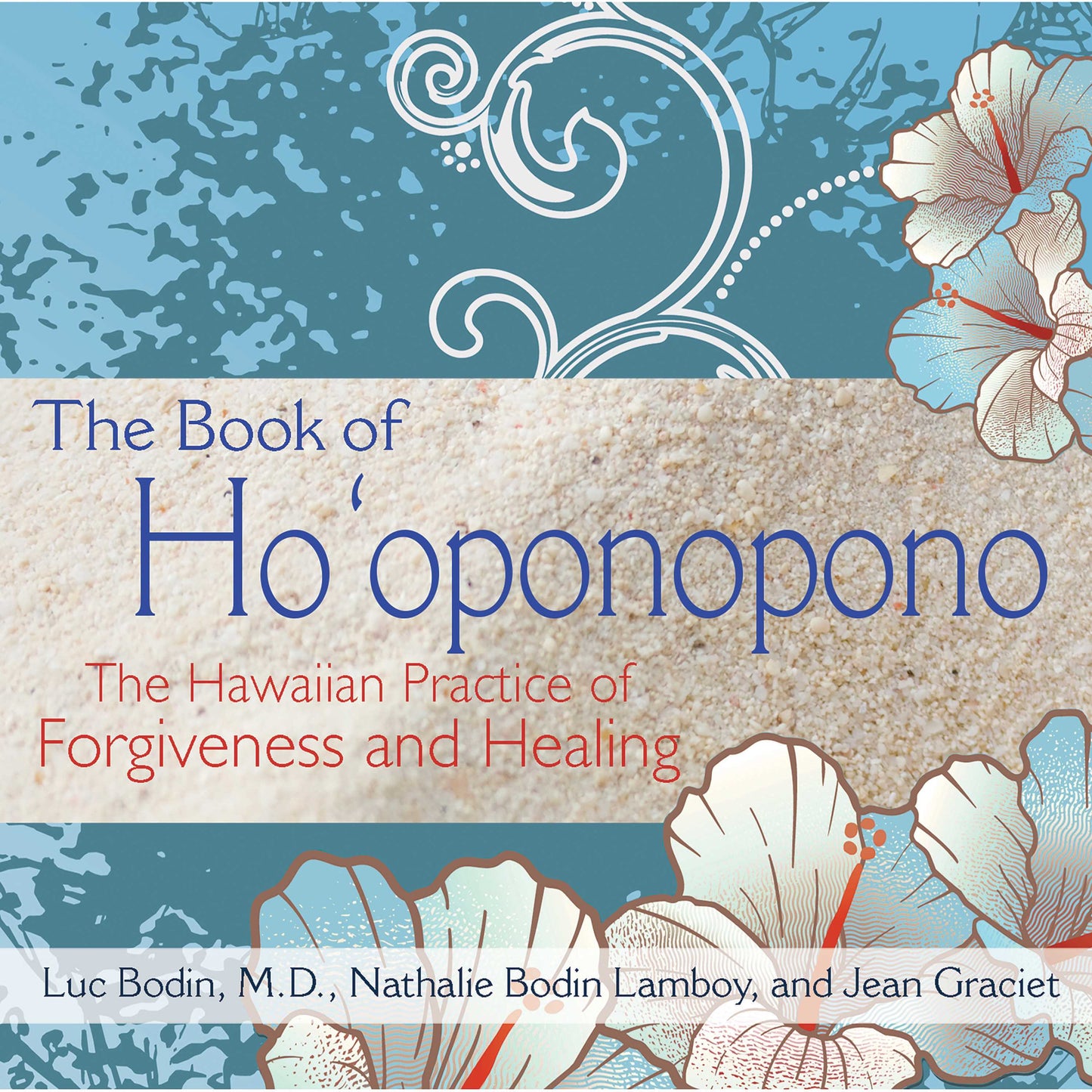 Book of Ho'oponopono: The Hawaiian Practice of Forgiveness and Healing