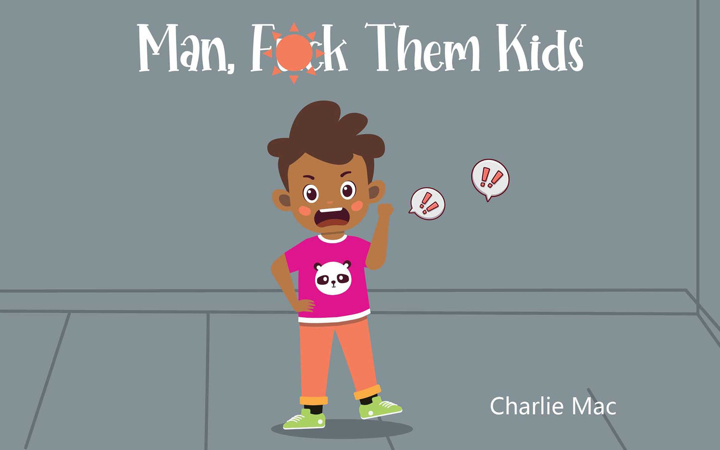 Man, F*** Them Kids
