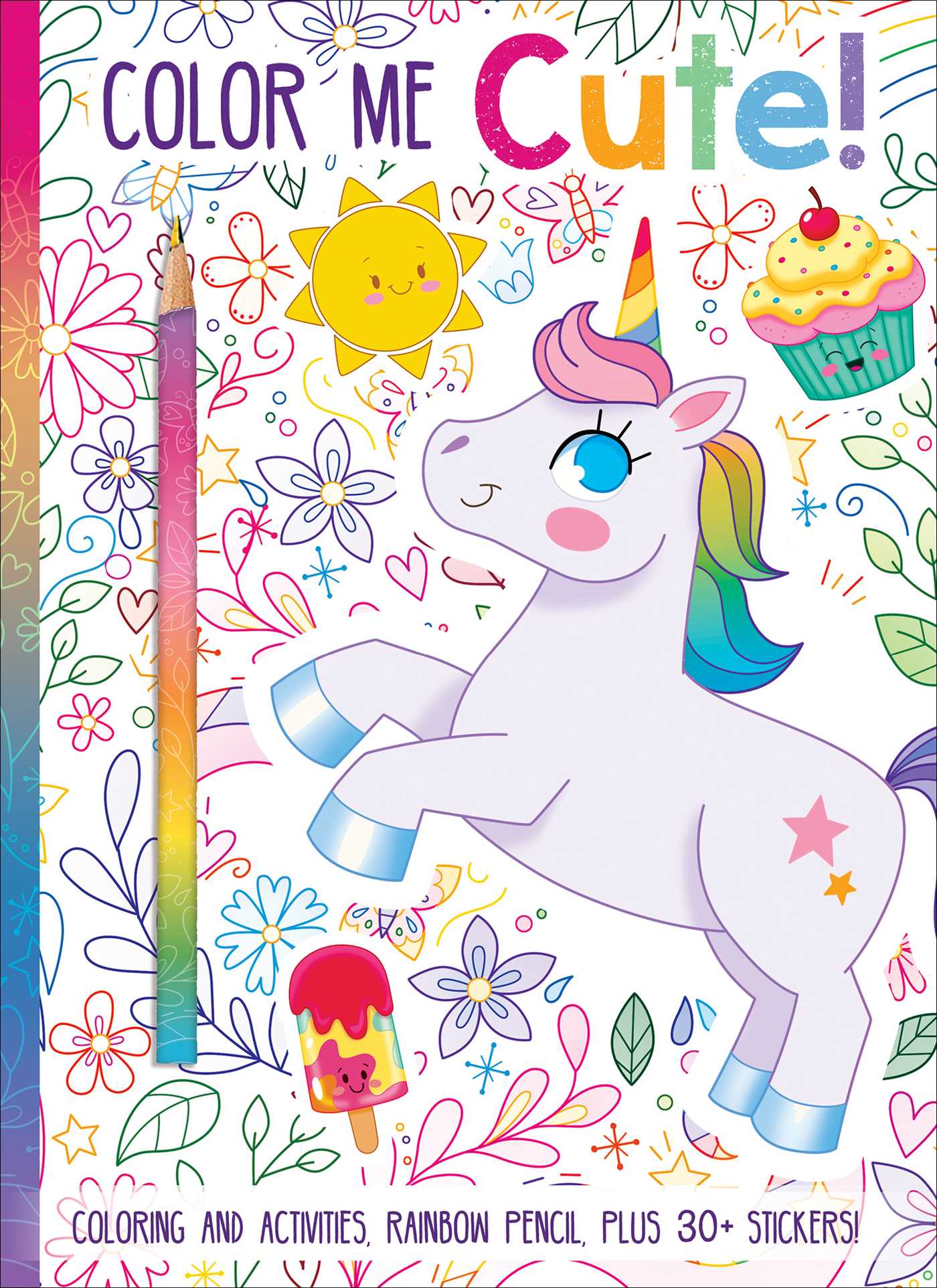 Color Me Cute! Coloring Book with Rainbow Pencil