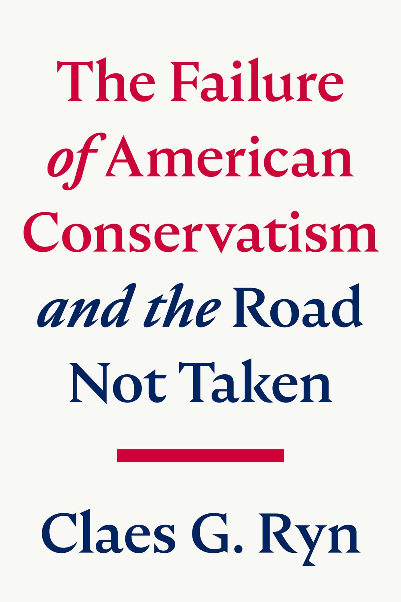 Failure of American Conservatism: —And the Road Not Taken