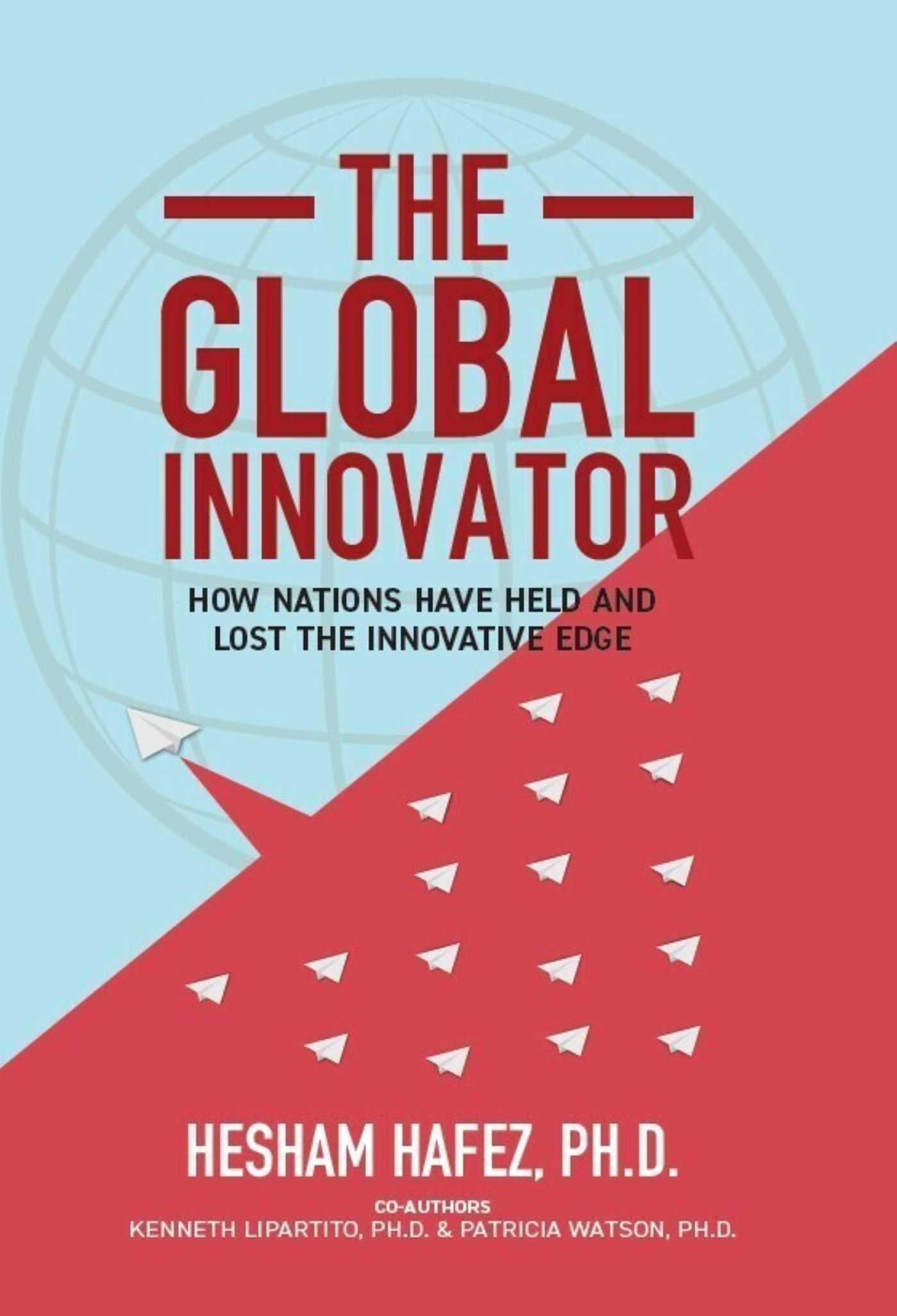Global Innovator: How Nations Have Held and Lost the Innovative Edge