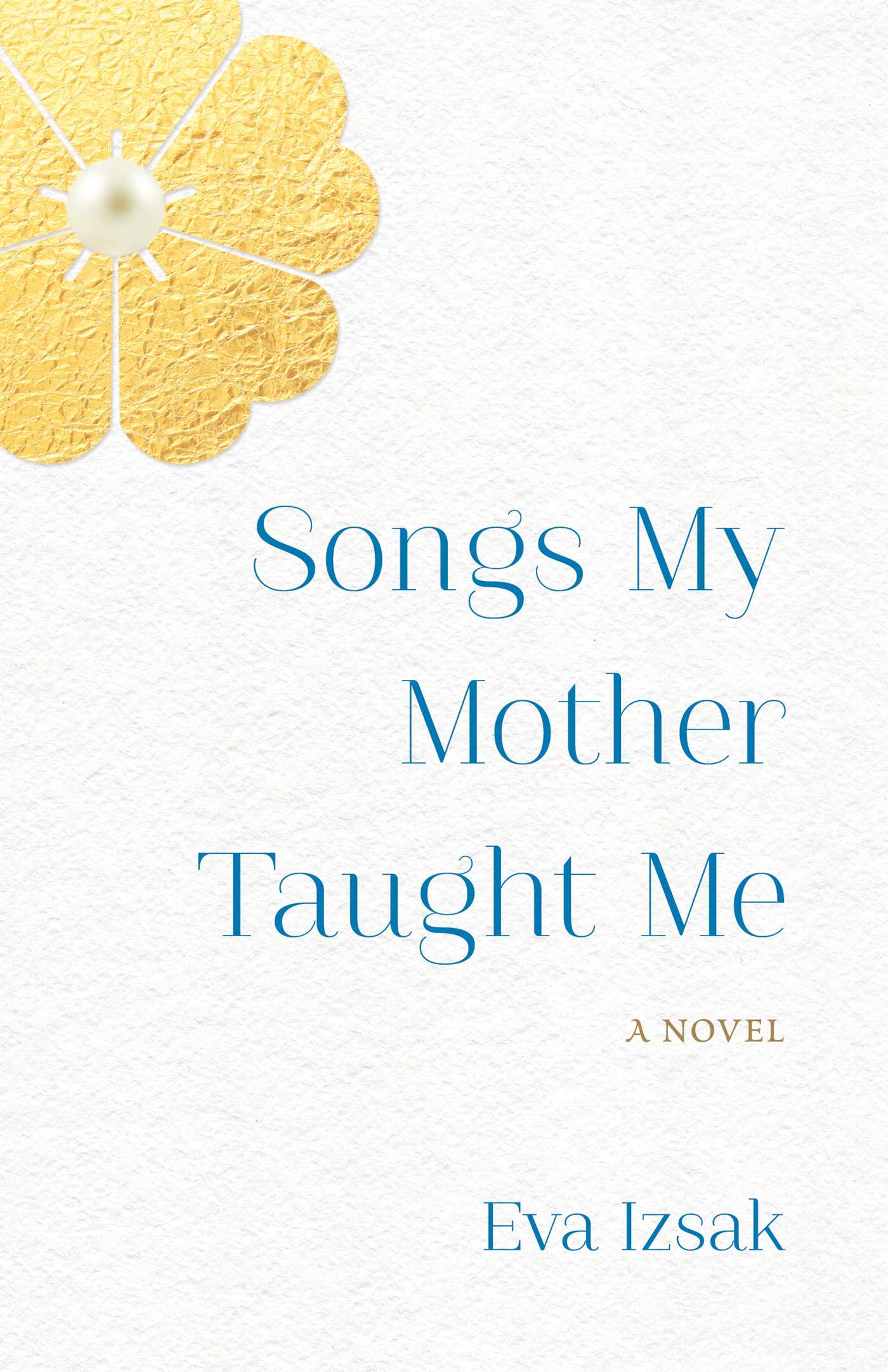 Songs My Mother Taught Me