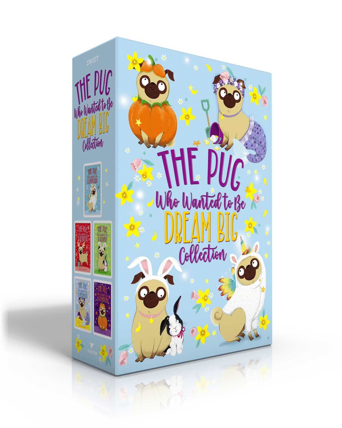 Pug Who Wanted to Be Dream Big Collection (Boxed Set): The Pug Who Wanted to Be a Unicorn; The Pug Who Wanted to Be a Reindeer; The Pug Who Wanted to Be a Bunny; The Pug Who Wanted to Be a Mermaid; The Pug Who Wanted to Be a Pumpkin