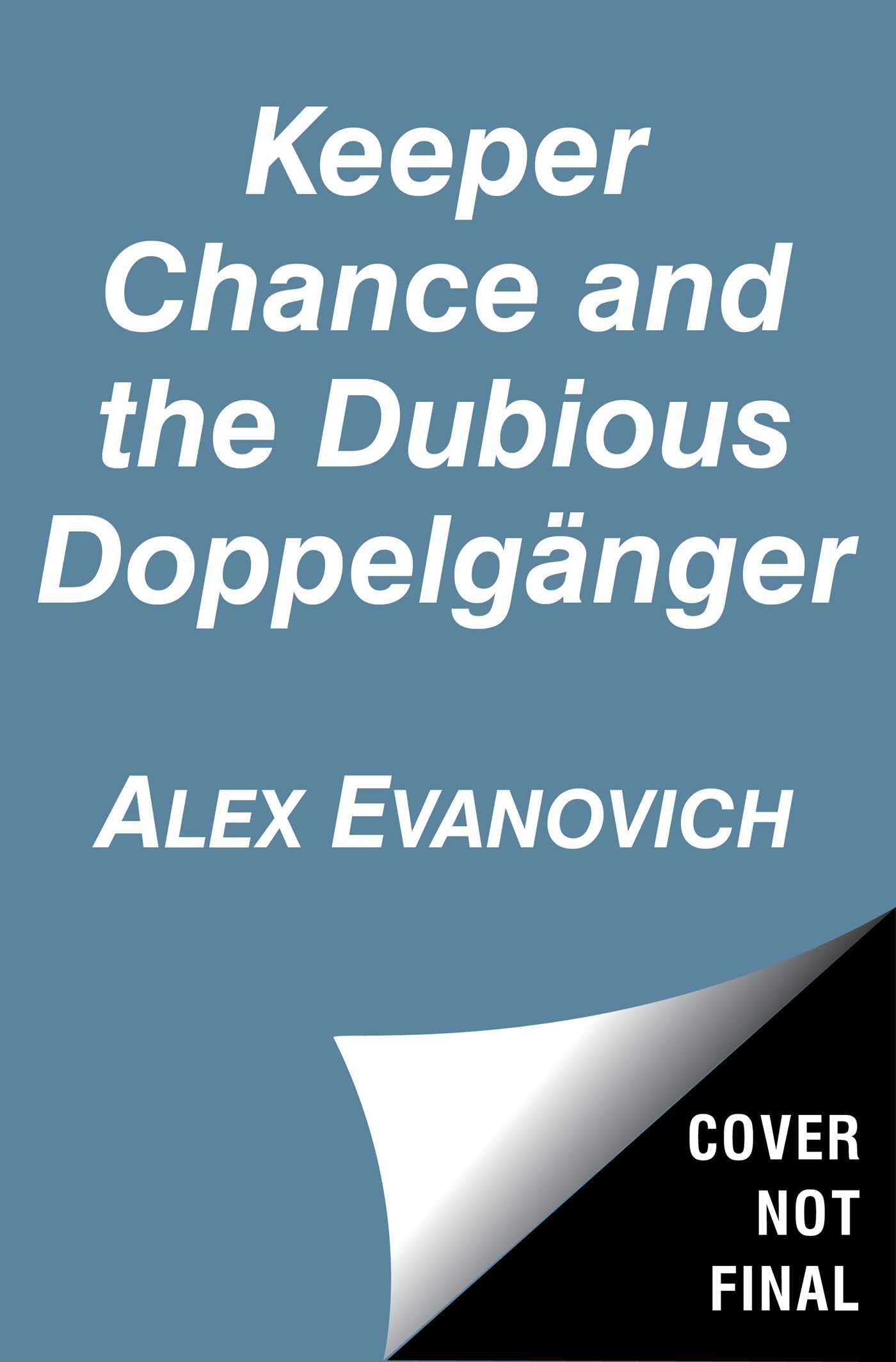 Keeper Chance and the Dubious Doppelgänger