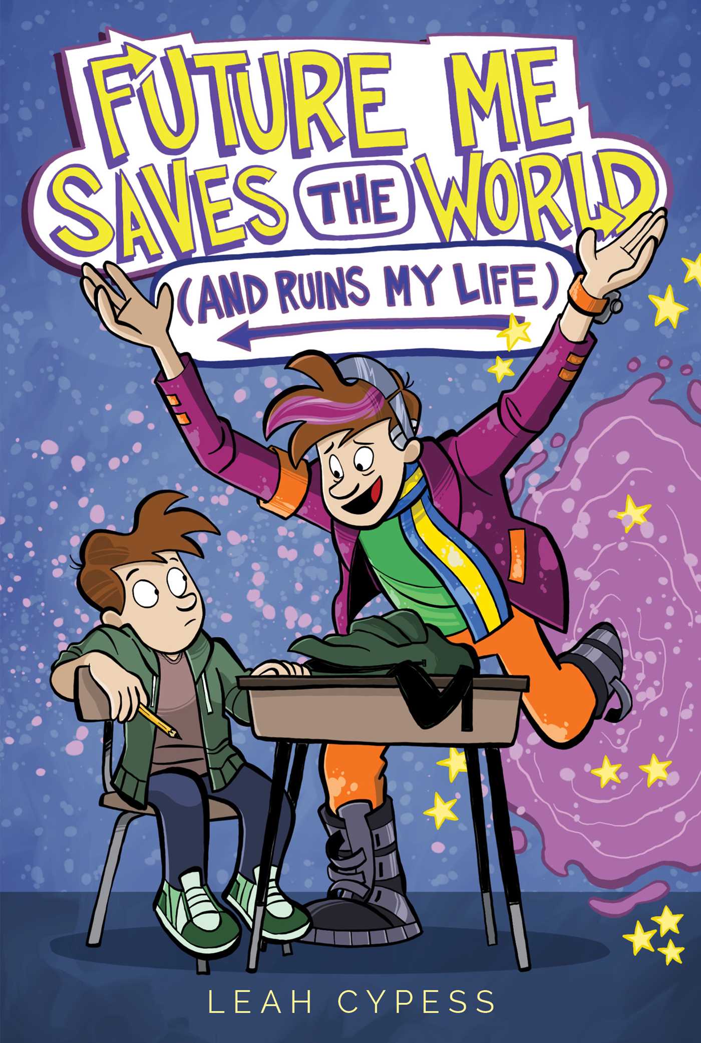 Future Me Saves the World (and Ruins My Life)