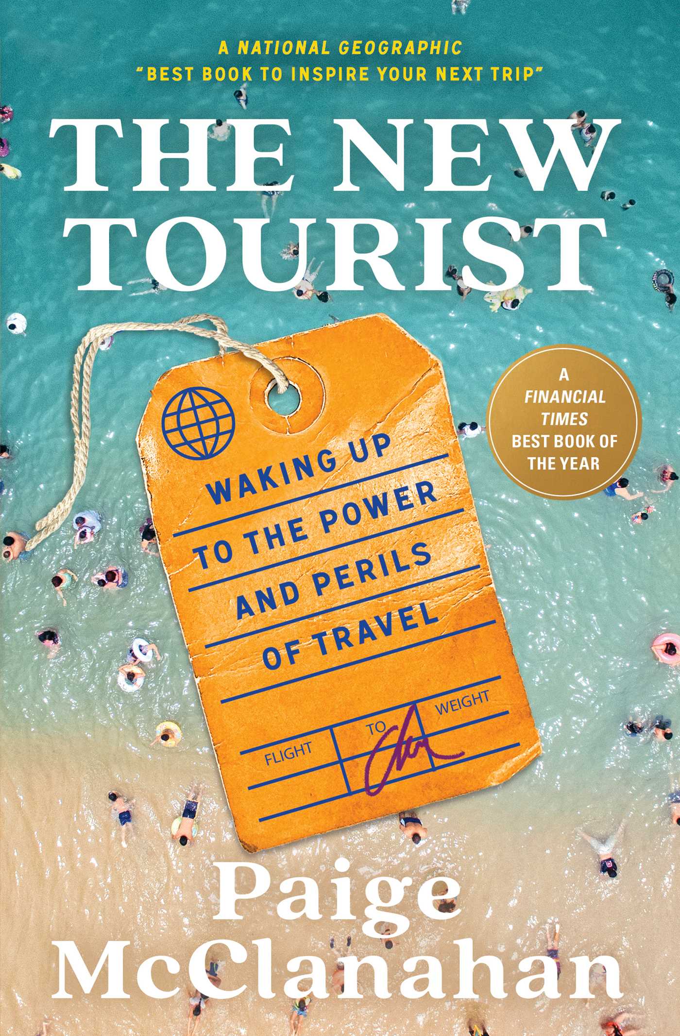 New Tourist: Waking Up to the Power and Perils of Travel