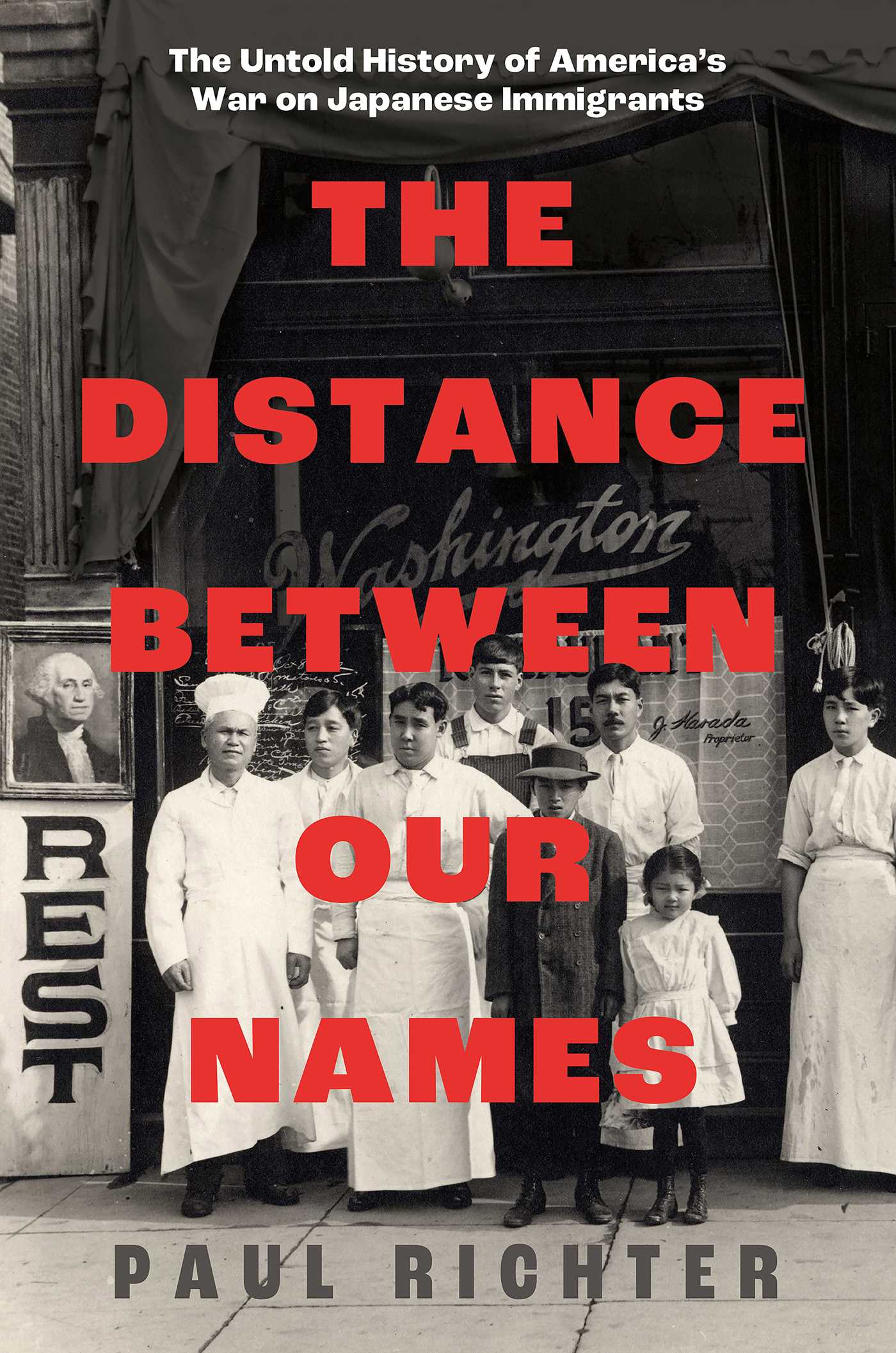 Distance Between Our Names: The Untold History of America's War on Japanese Immigrants