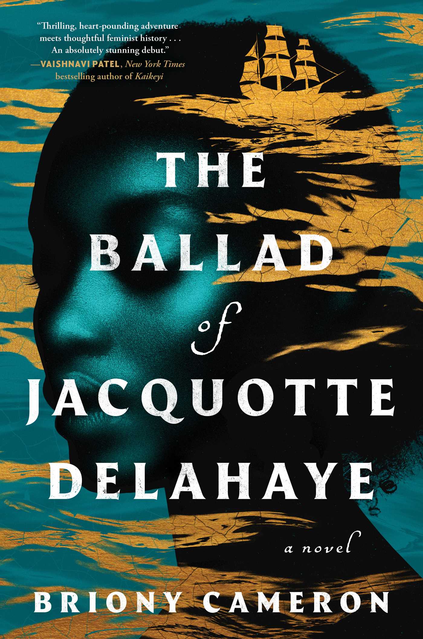 Ballad of Jacquotte Delahaye: A Novel