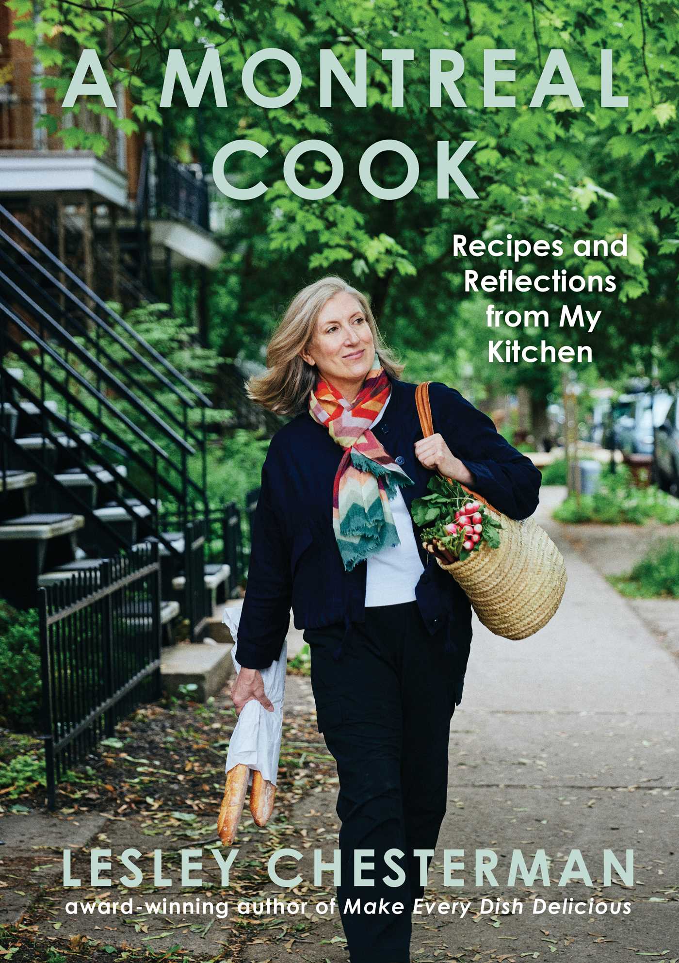 Montreal Cook: Recipes and Reflections from My Kitchen