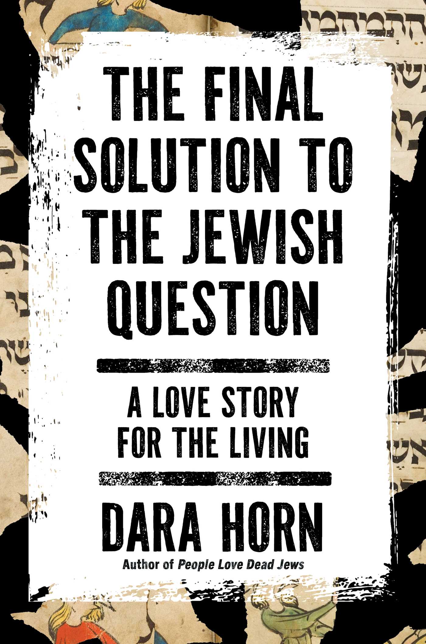 Final Solution to the Jewish Question: A Love Story for the Living