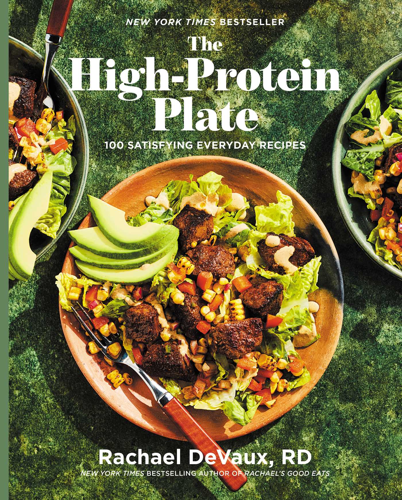 High-Protein Plate: 100 Satisfying Everyday Recipes (A Cookbook)
