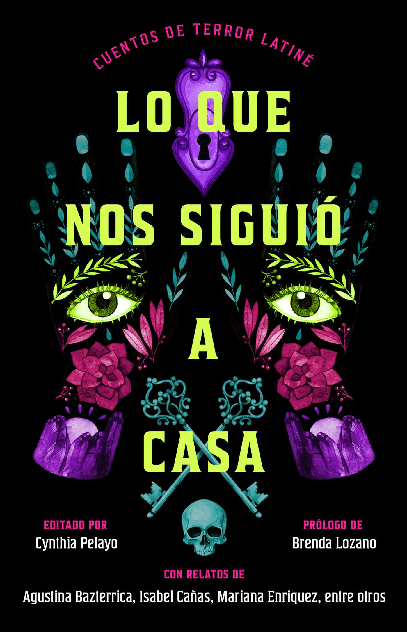 Lo que nos siguió a casa, Spanish-language edition of Something Followed Us Home