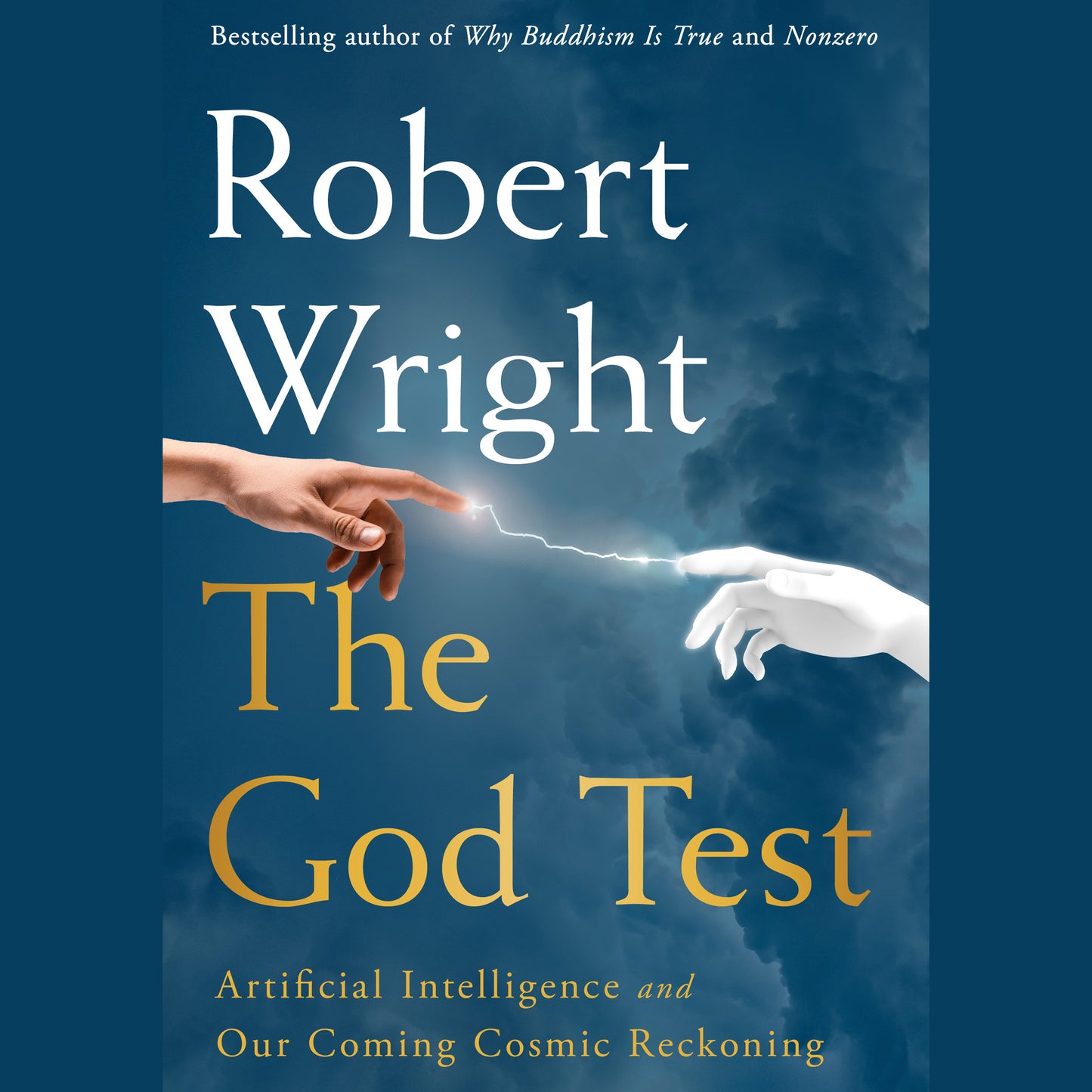 God Test: Artificial Intelligence and Our Coming Cosmic Reckoning