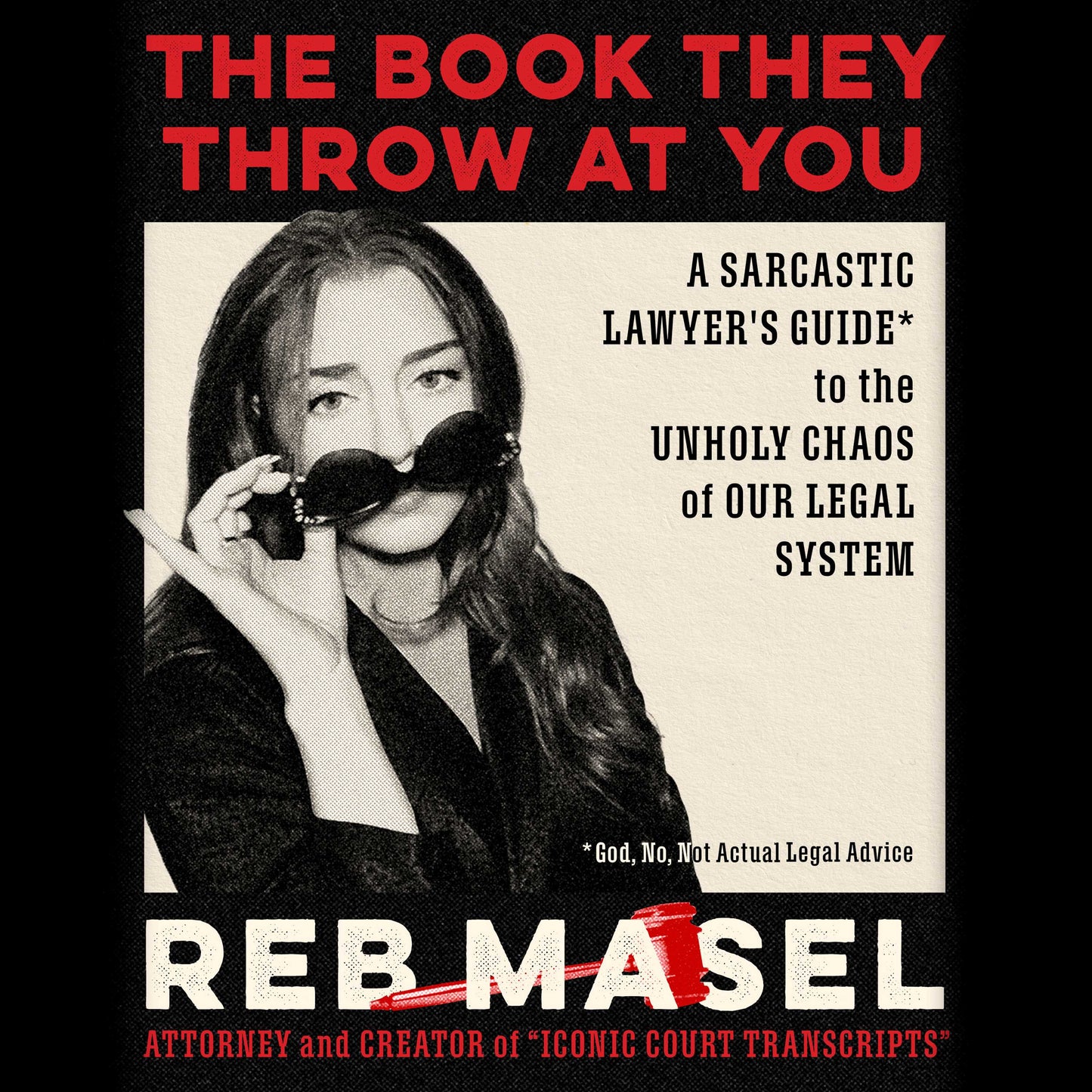 Book They Throw At You: And Other Legal Truths