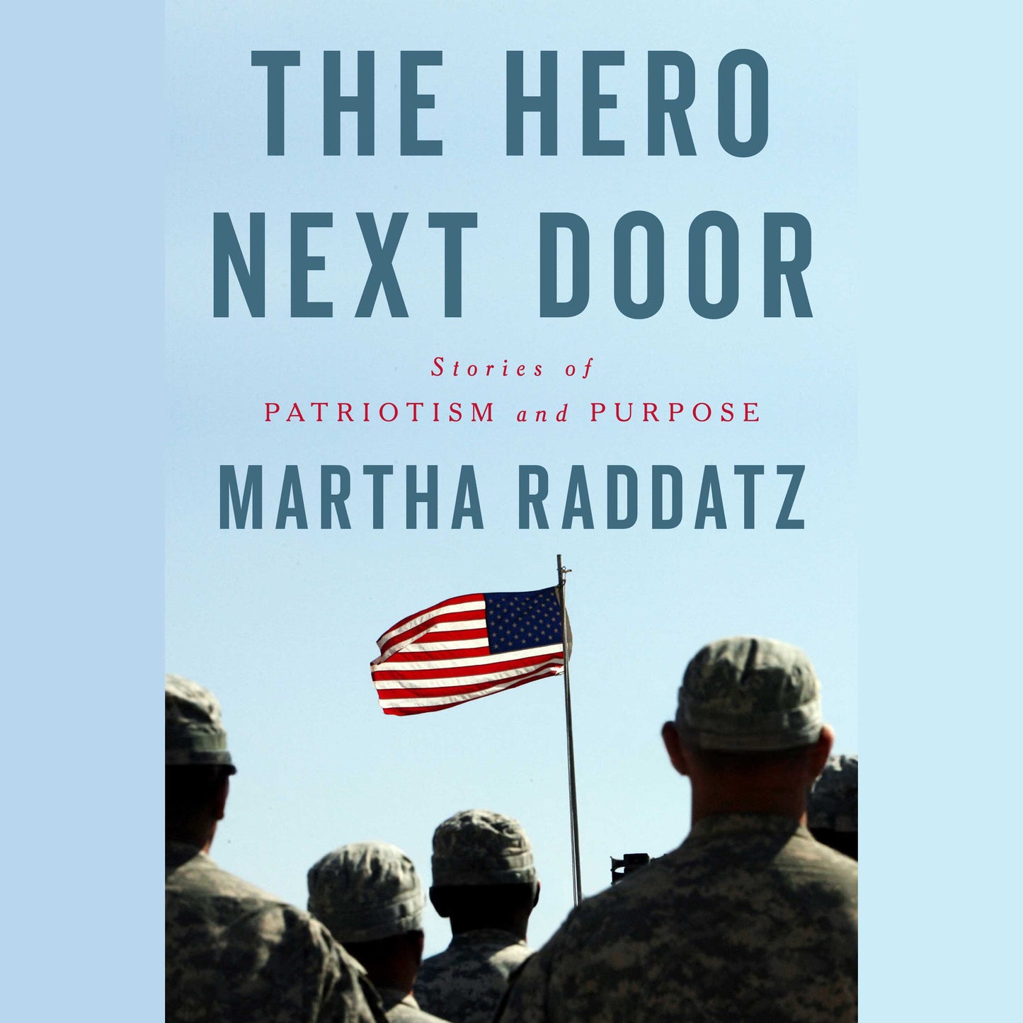 Hero Next Door: Stories of Patriotism and Purpose