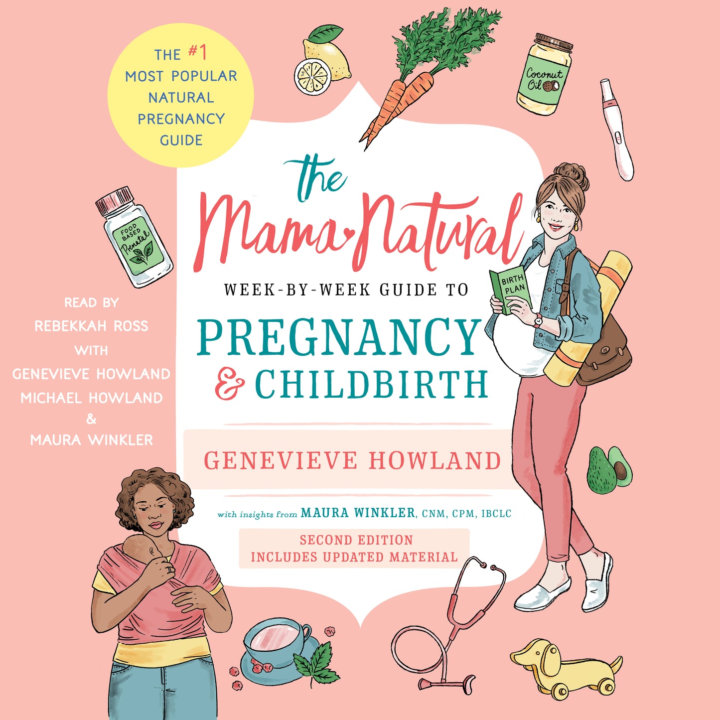 Mama Natural Week-by-Week Guide to Pregnancy and Childbirth: Second Edition