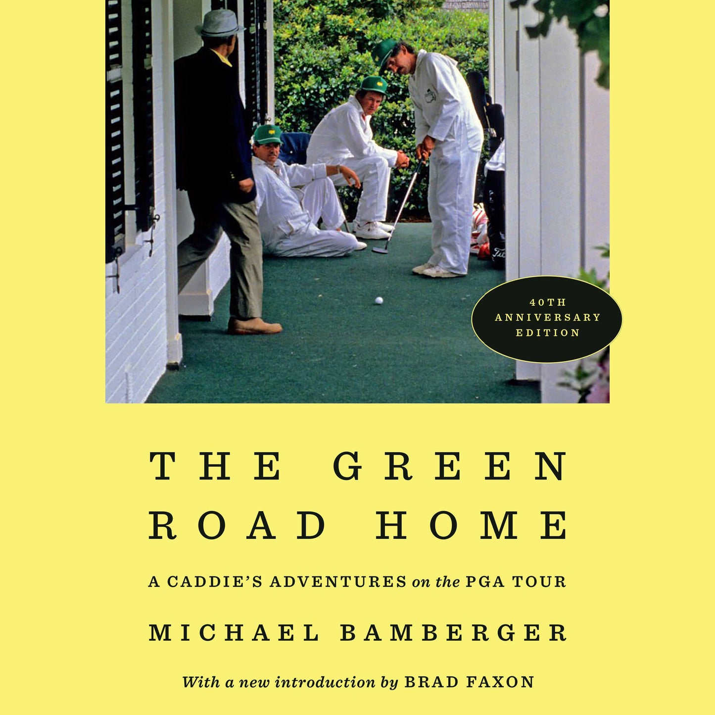 Green Road Home: A Caddie's Adventures on the PGA Tour
