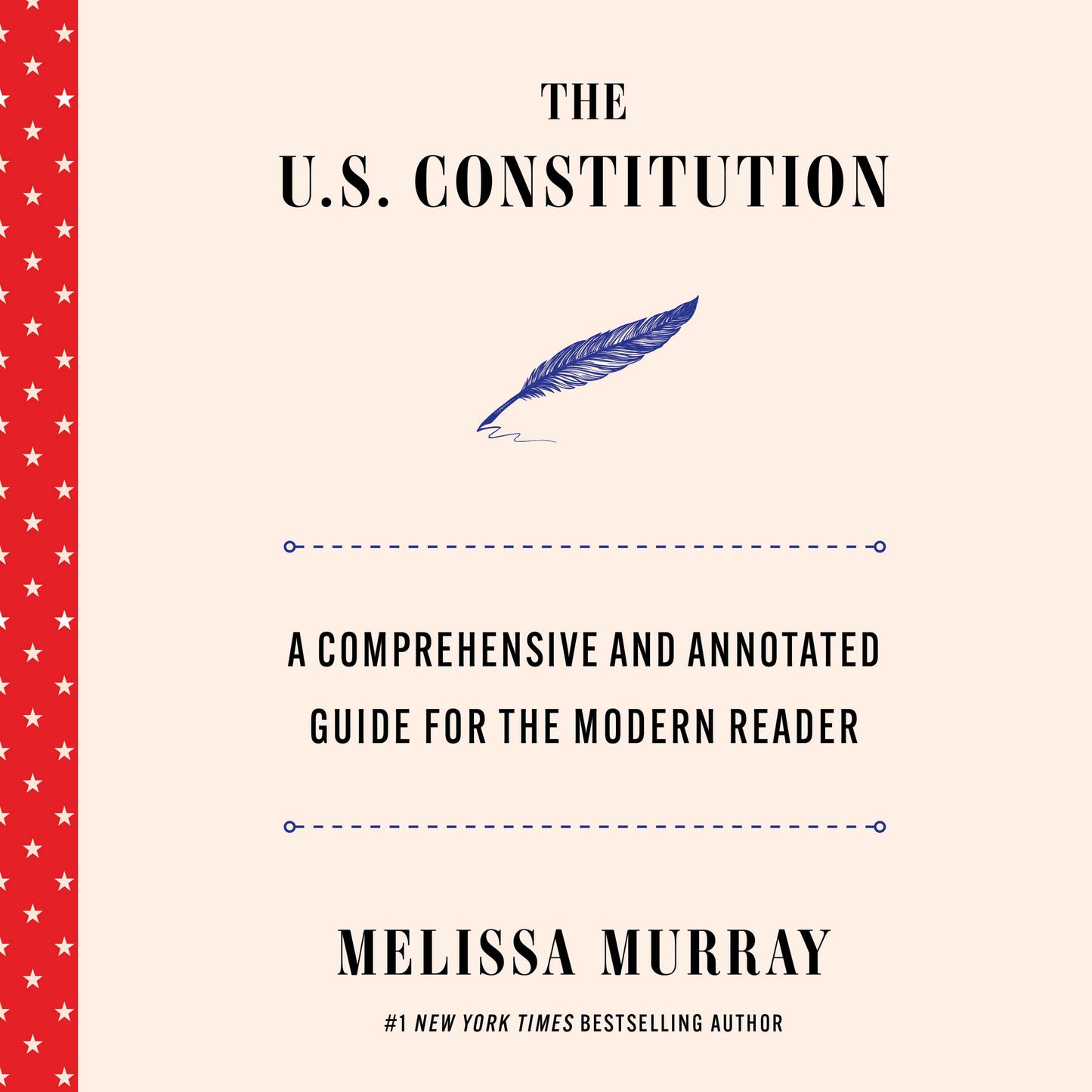 U.S. Constitution: A Comprehensive and Annotated Guide for the Modern Reader