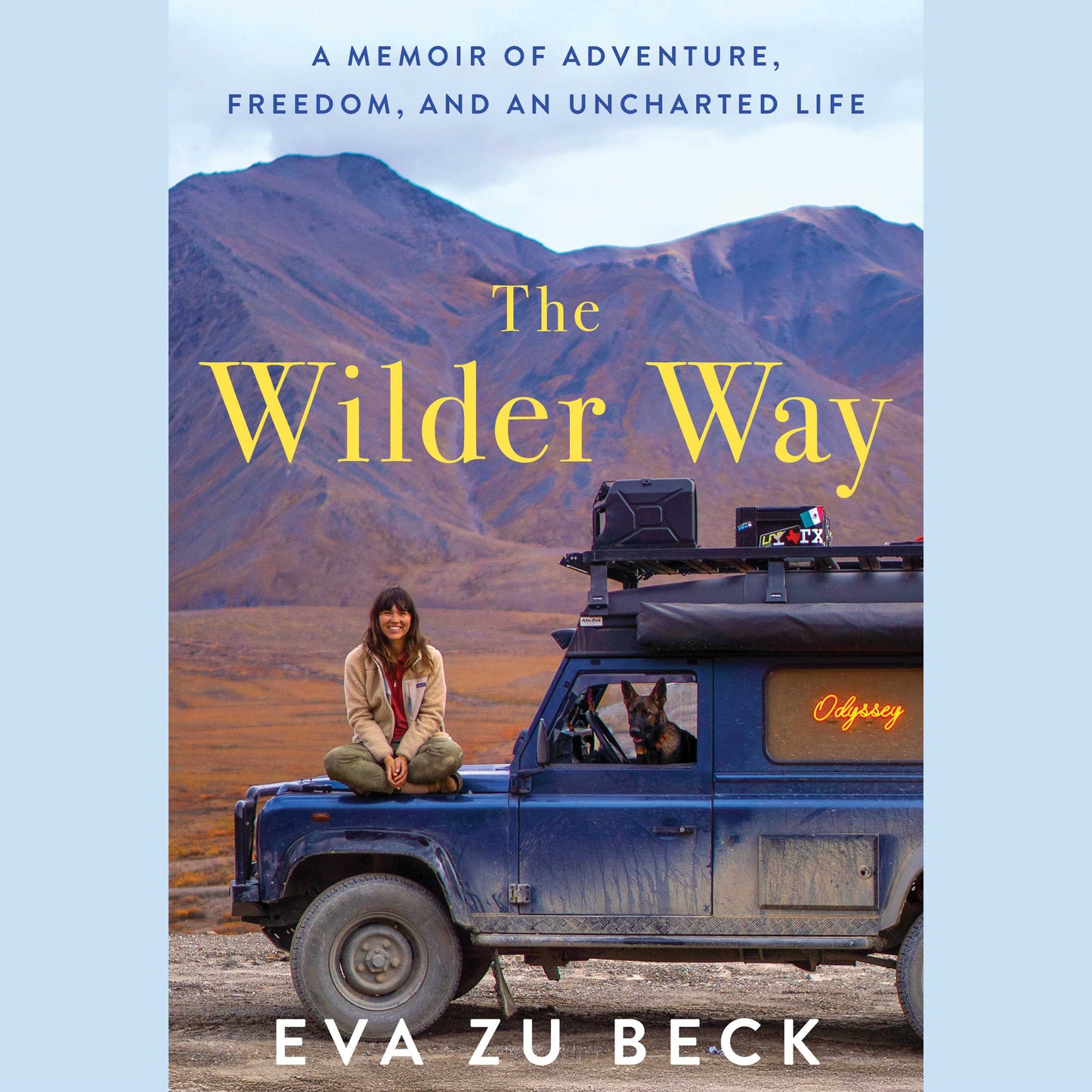 Wilder Way: A Memoir of Adventure, Freedom, and an Uncharted Life