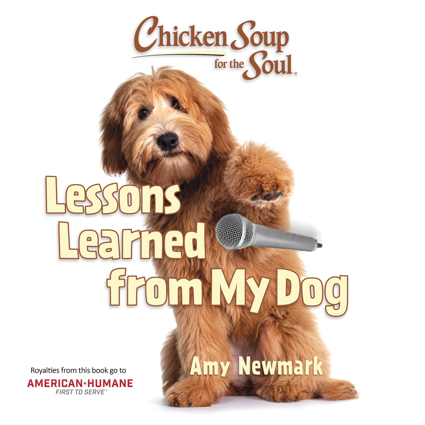 Chicken Soup for the Soul: Lessons Learned from My Dog